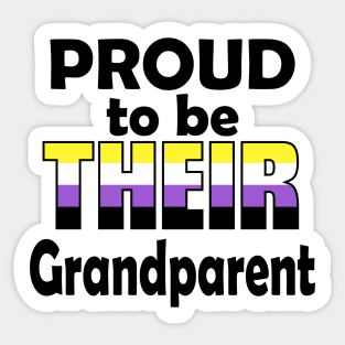 Proud to be THEIR Grandparent (Nonbinary Pride) Sticker